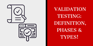 Testing and validation